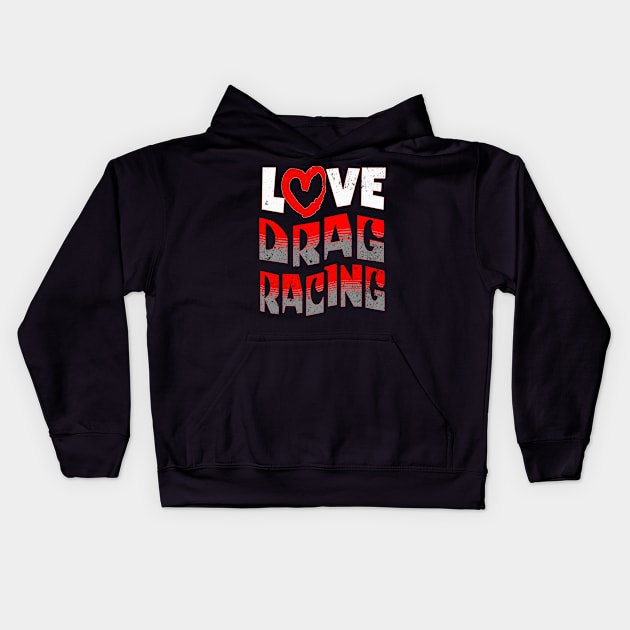 Love Heart Drag Racing Kids Hoodie by Carantined Chao$